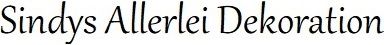 Sindy´s Allerlei Dekoration